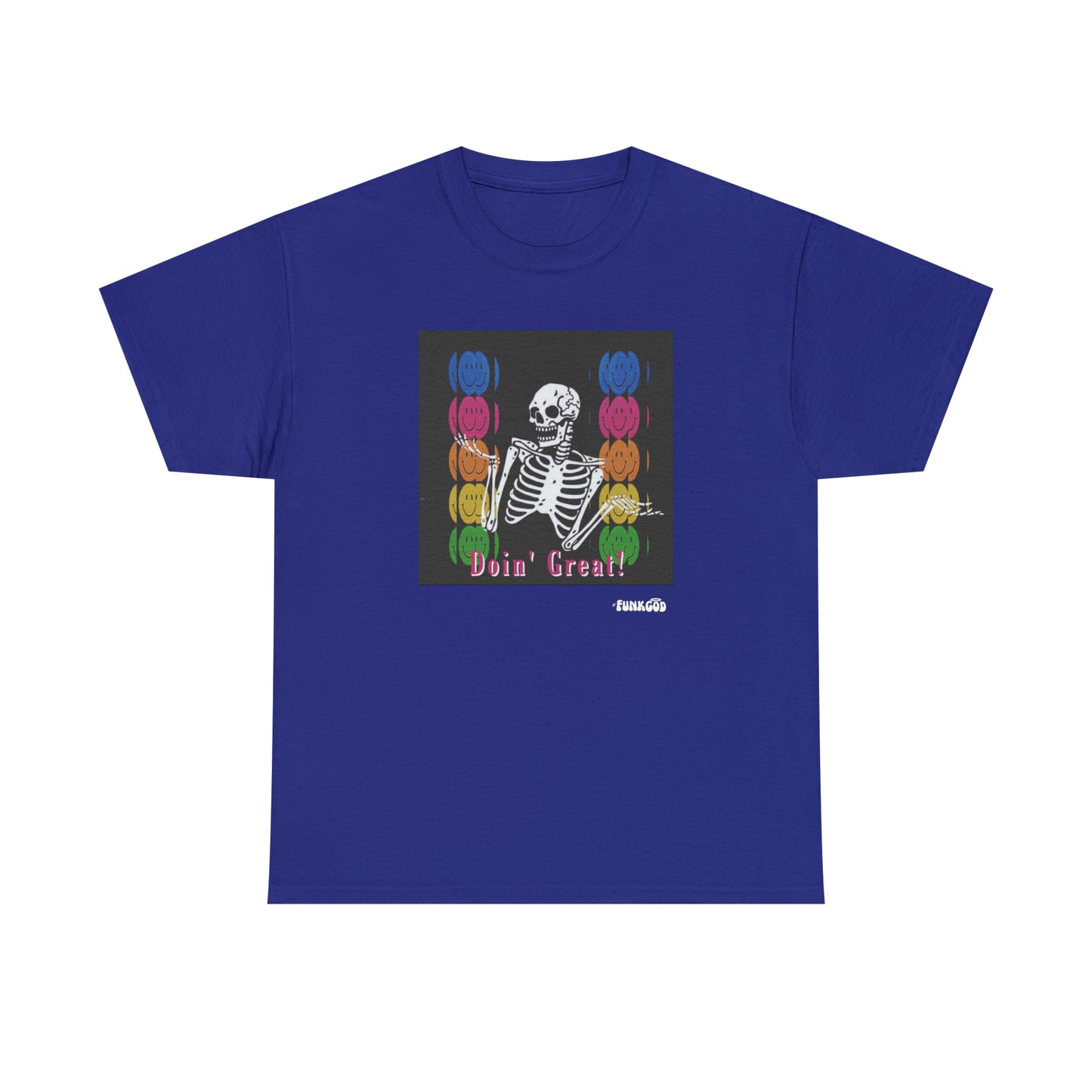 Doin' Great! Skeleton Unisex Funny Graphic Tee