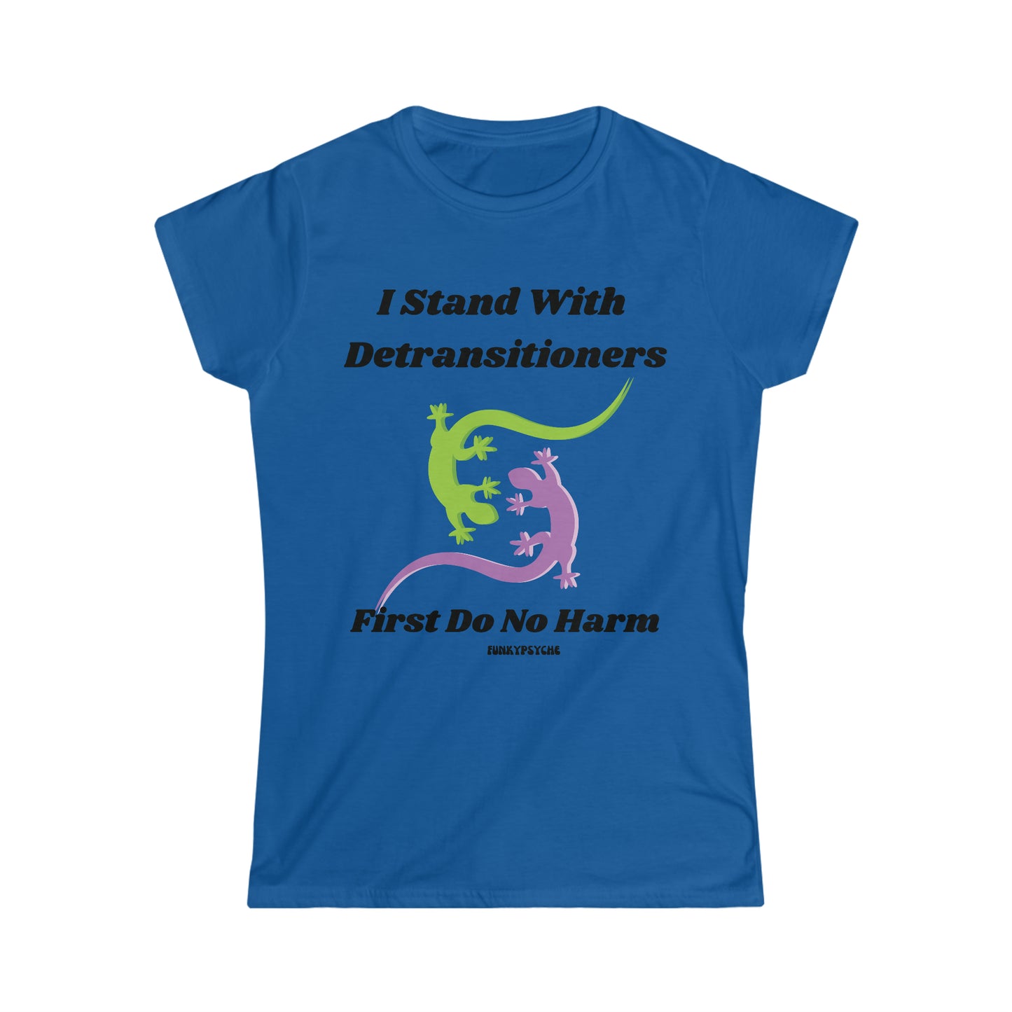 Stand With Detransitioners, First Do No Harm Women's Softstyle Tee