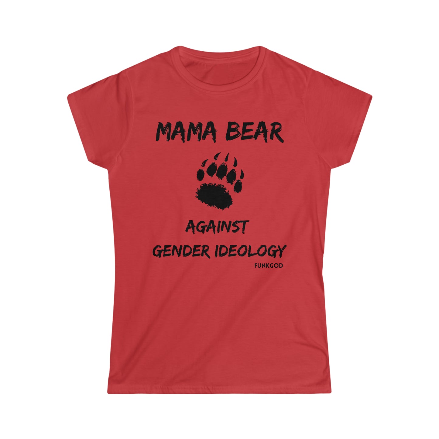 Mama Bear Against Gender Ideology Women's T-Shirt