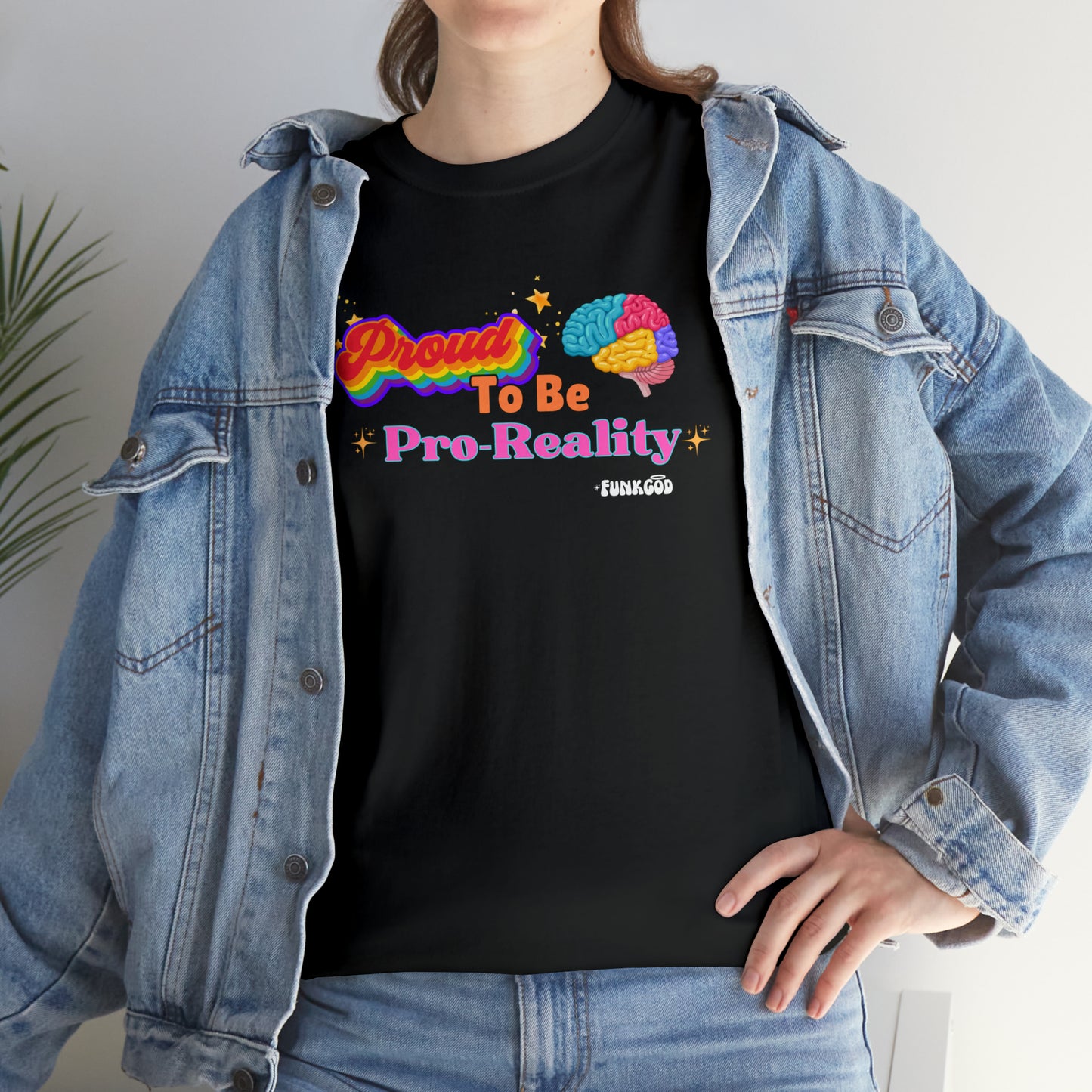 Proud to be Pro-Reality Pride Unisex T-Shirt