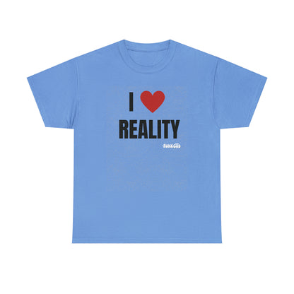 I Heart Reality Unisex Graphic Tee