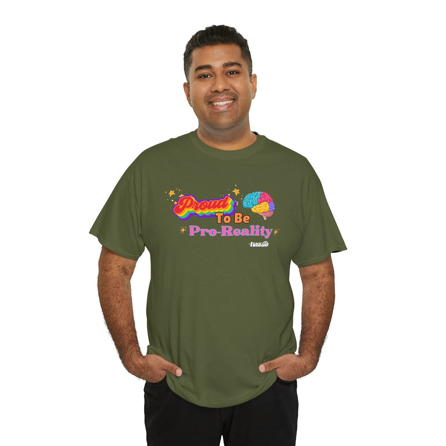 Proud to be Pro-Reality Pride Unisex T-Shirt