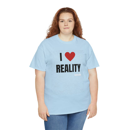 I Heart Reality Unisex Graphic Tee