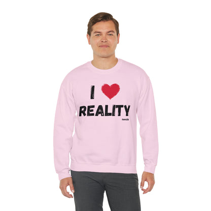 I Heart Reality Unisex Casual Sweatshirt