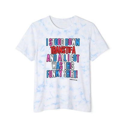 Gender Critical "I Stood Down Transtifa" Unisex Tie-Dyed T-Shirt