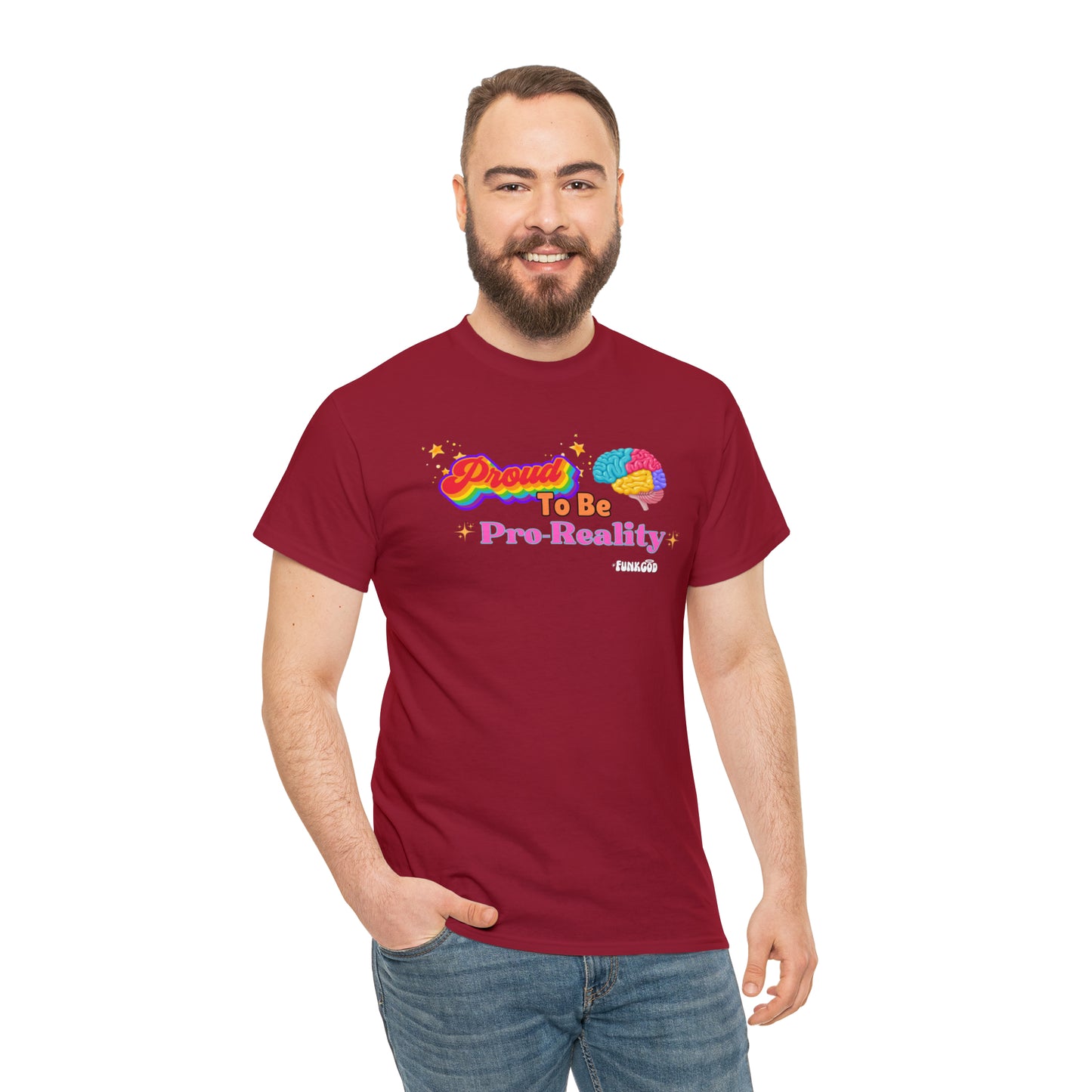 Proud to be Pro-Reality Pride Unisex T-Shirt