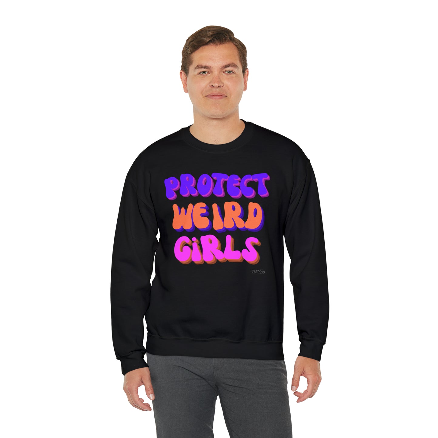 Protect Weird Girls Unisex Casual Sweatshirt