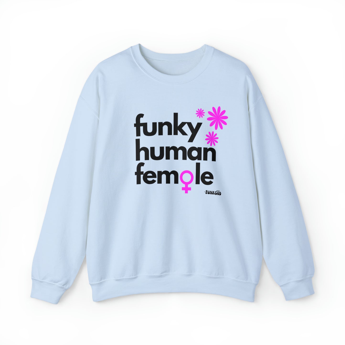 Funky Human Female Slogan Women's Casual Sweatshirt