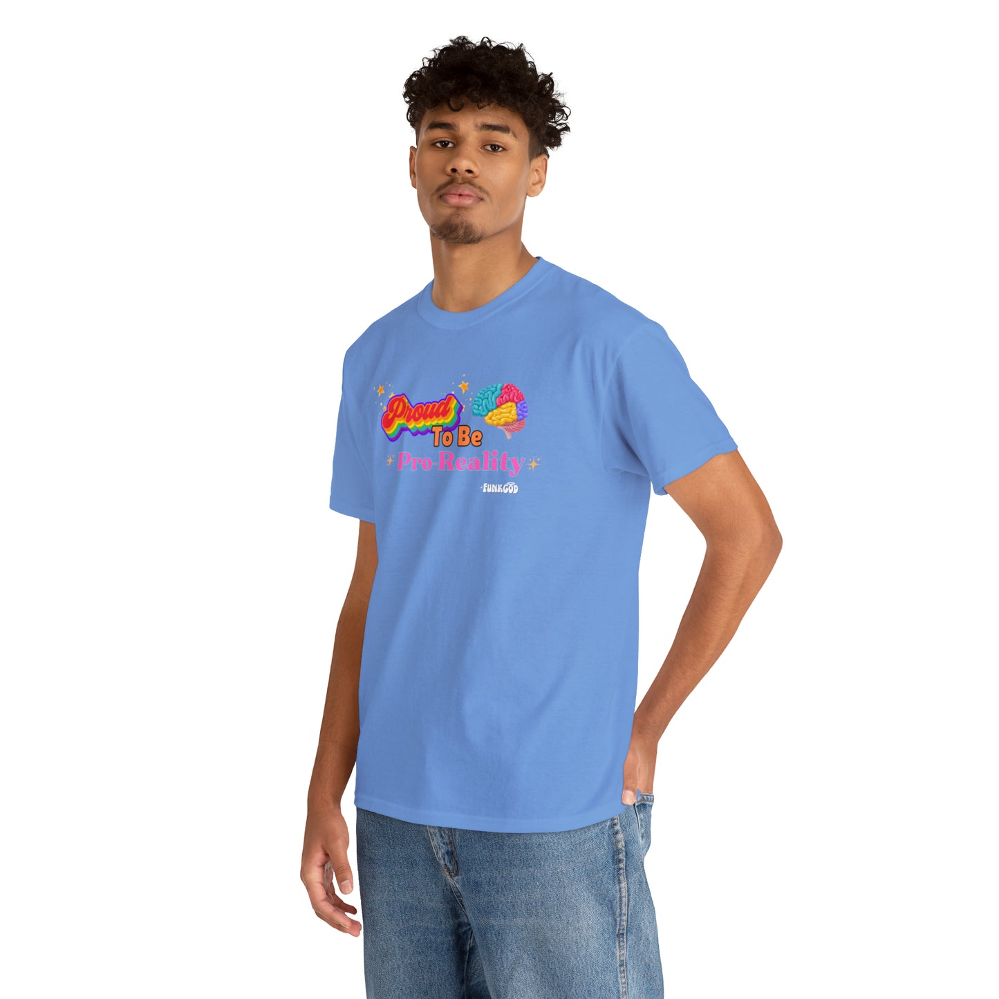 Proud to be Pro-Reality Pride Unisex T-Shirt