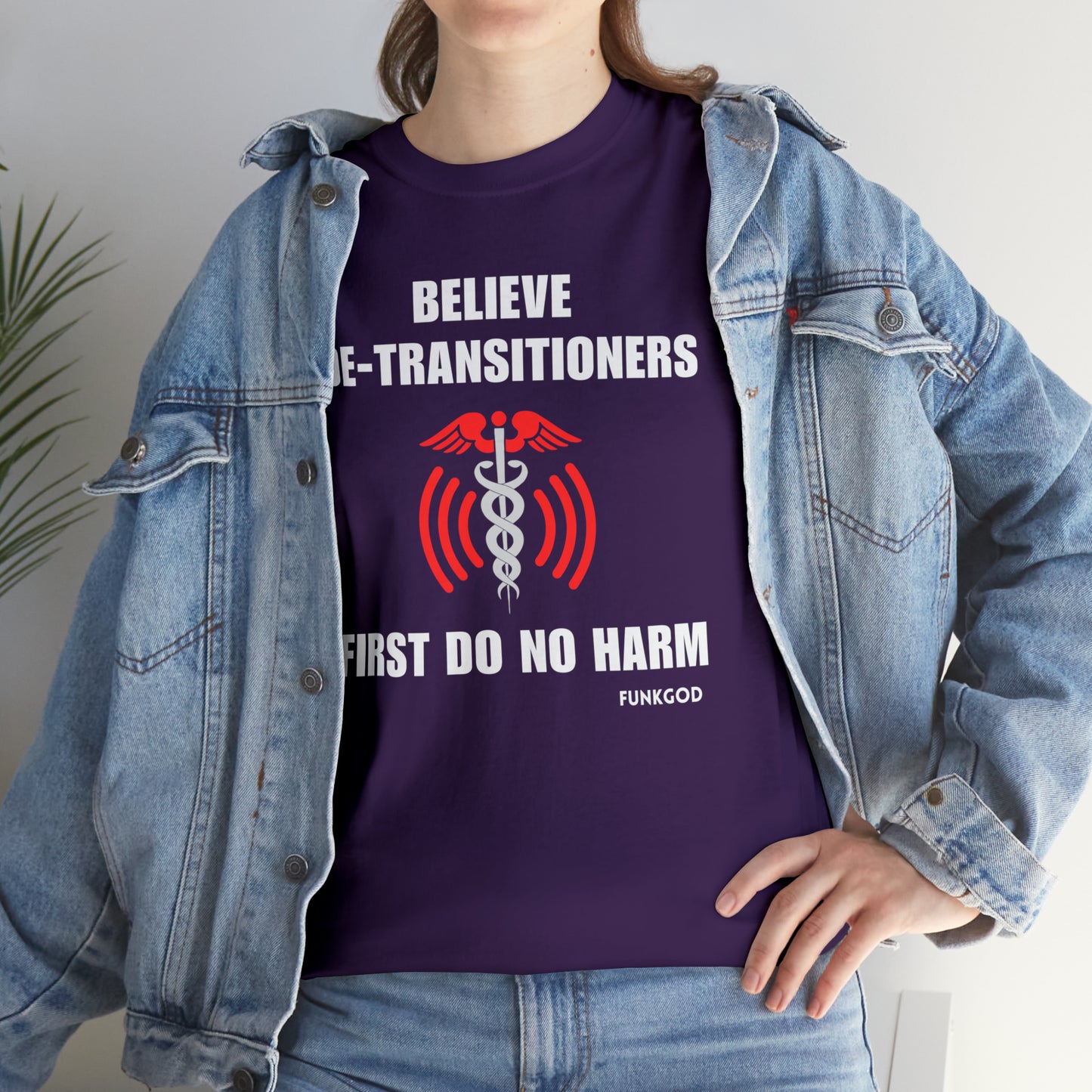 Believe De-Transitioners Unisex T Shirt For Medical Ethics