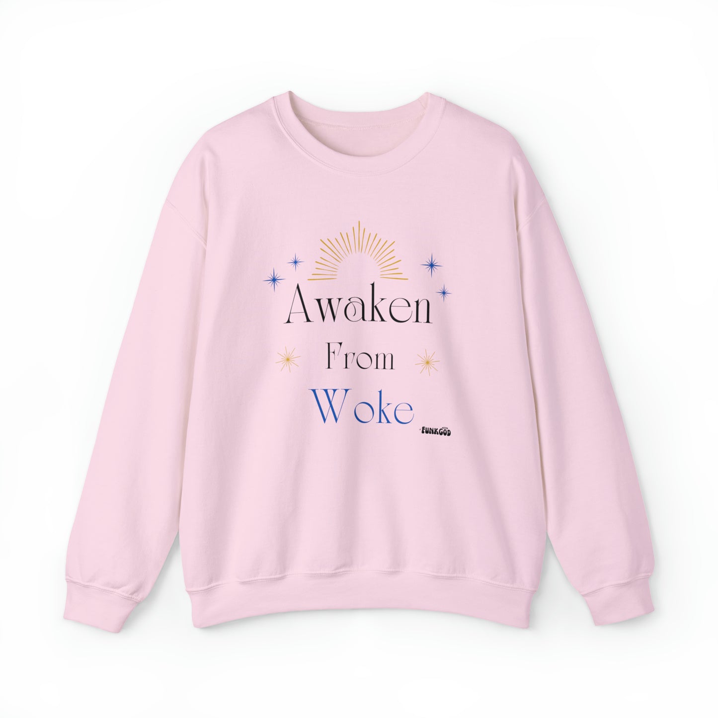 Awaken From Woke Unisex Casual Sweatshirt