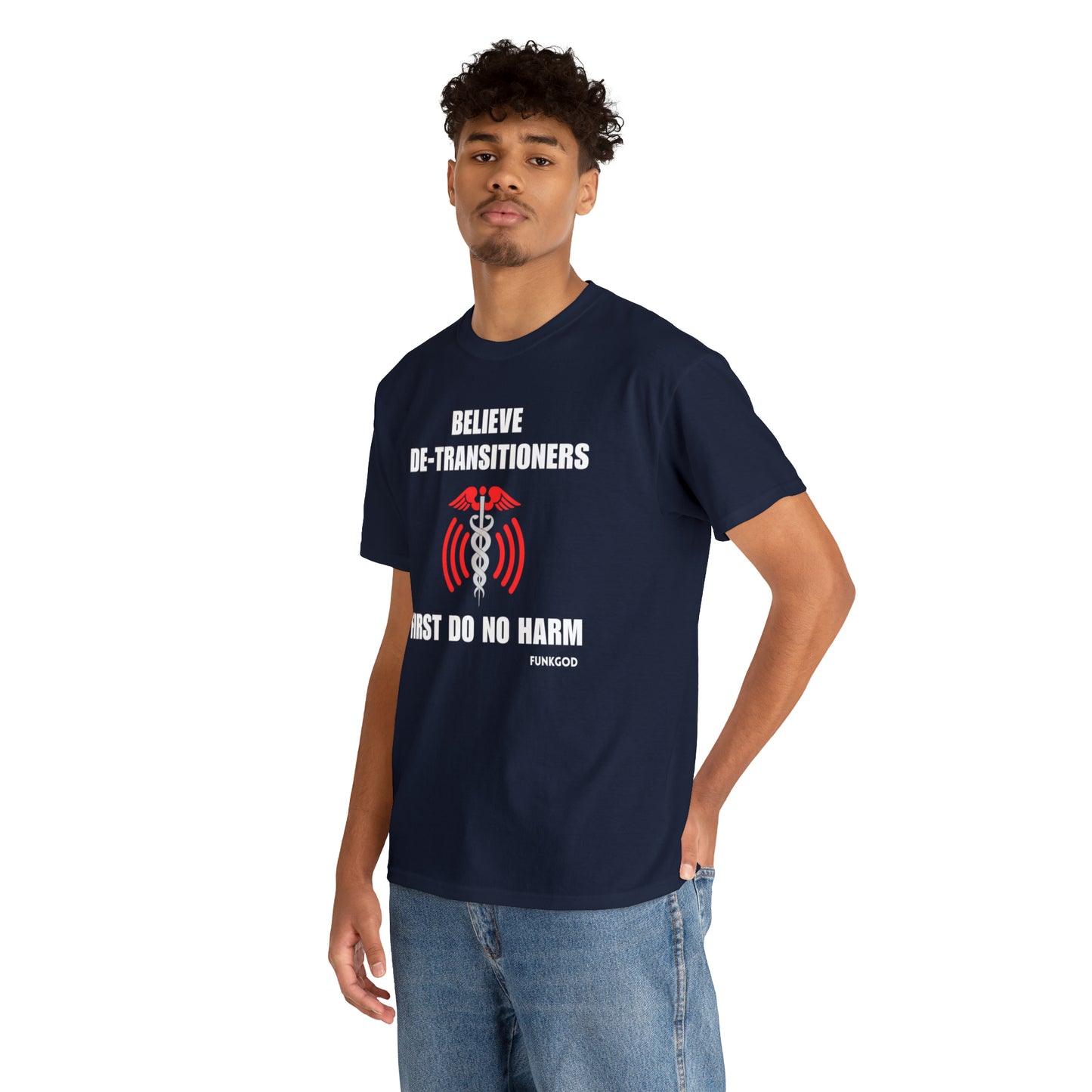 Believe De-Transitioners Unisex T Shirt For Medical Ethics