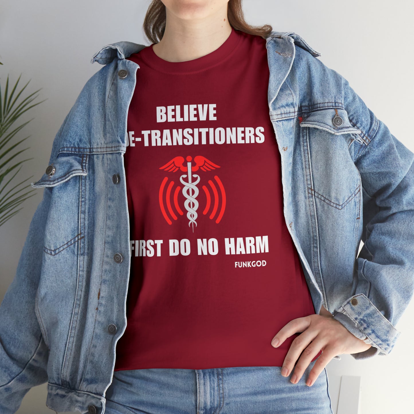 Believe De-Transitioners Unisex T Shirt For Medical Ethics