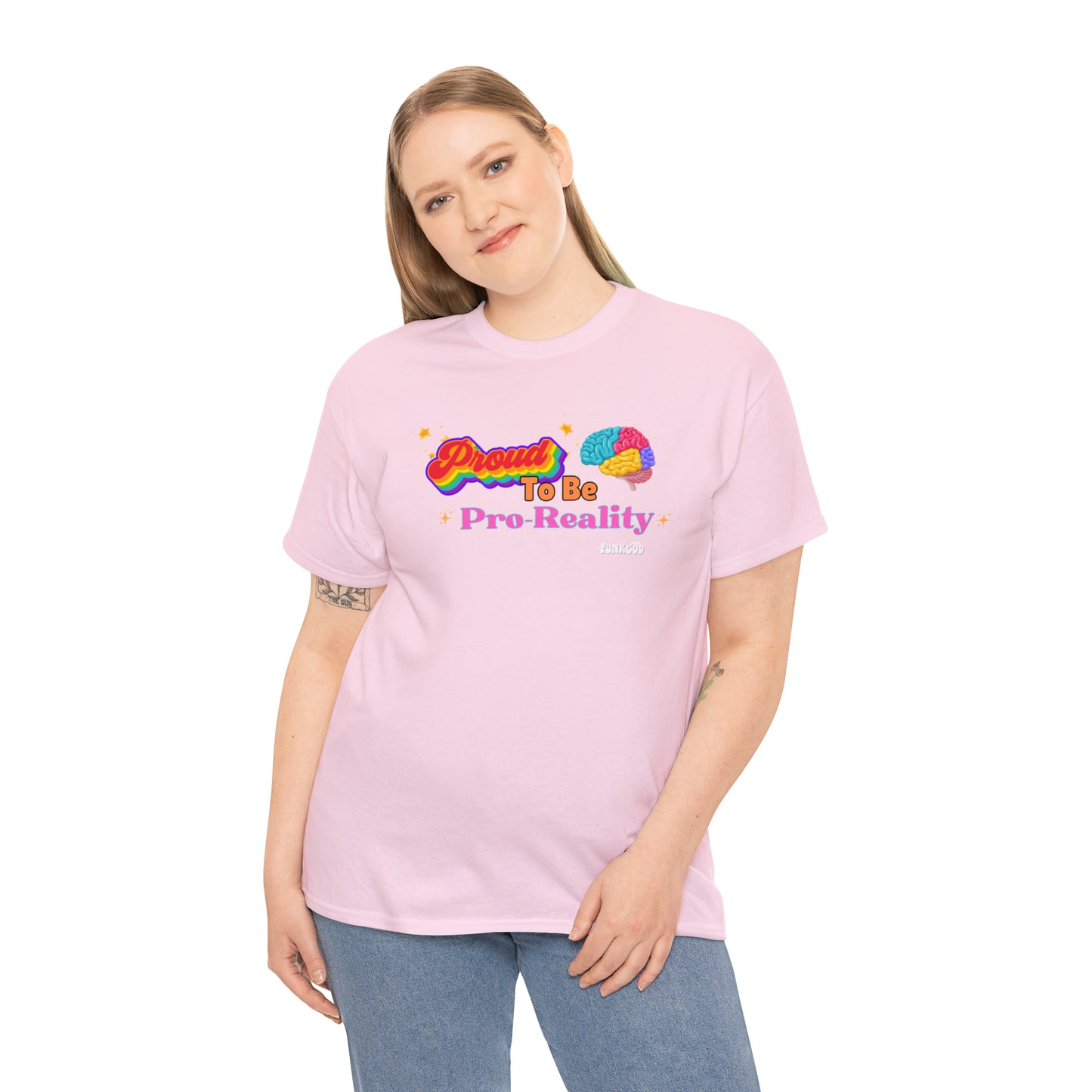 Proud to be Pro-Reality Pride Unisex T-Shirt