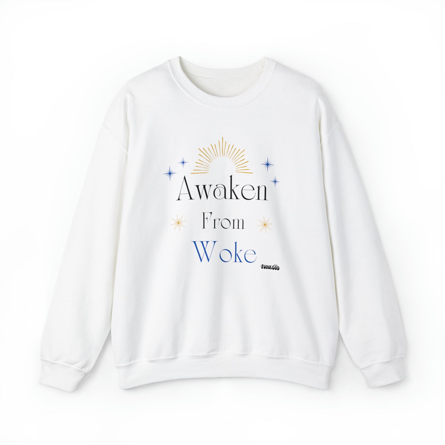 Awaken From Woke Unisex Casual Sweatshirt