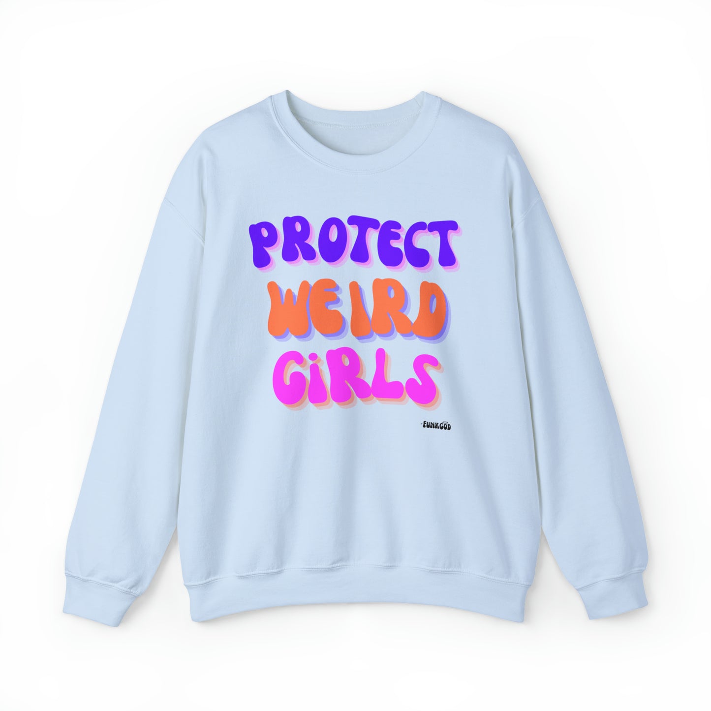 Protect Weird Girls Unisex Casual Sweatshirt