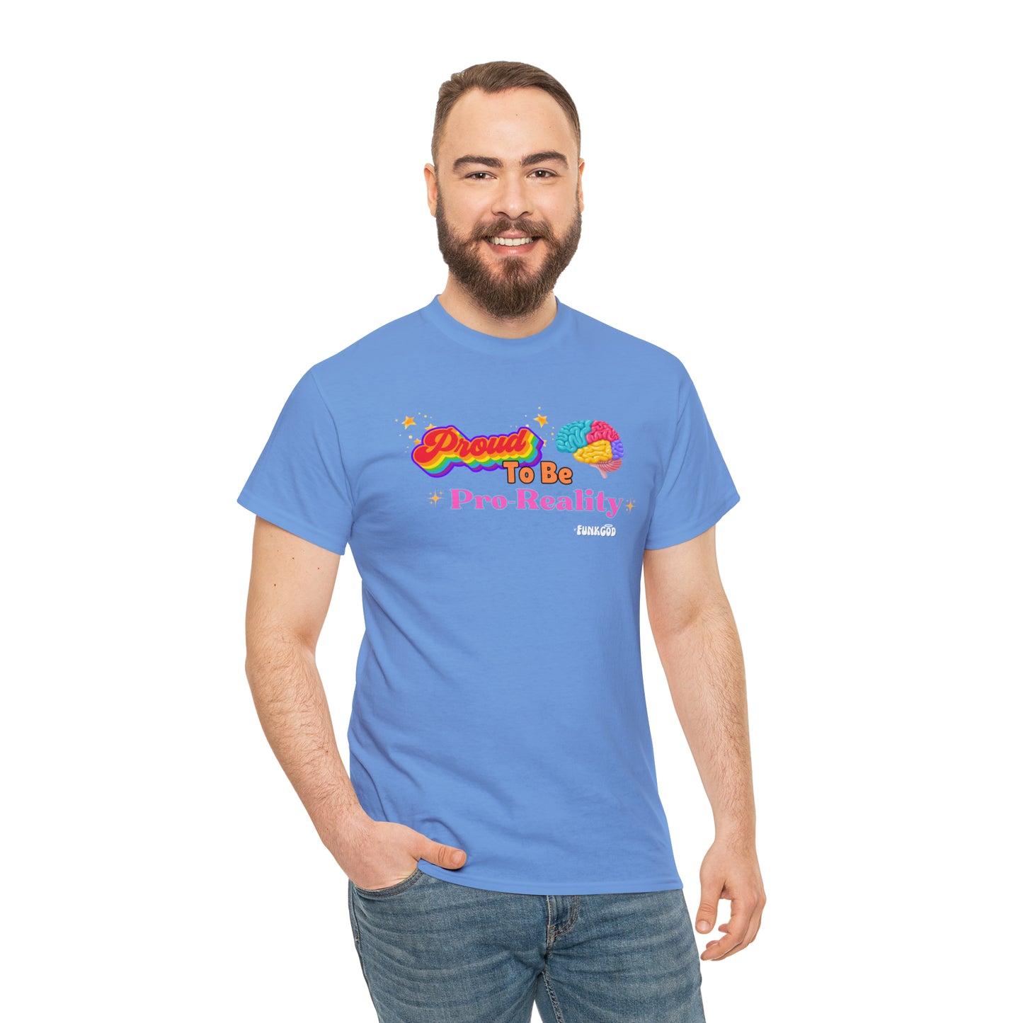 Proud to be Pro-Reality Pride Unisex T-Shirt