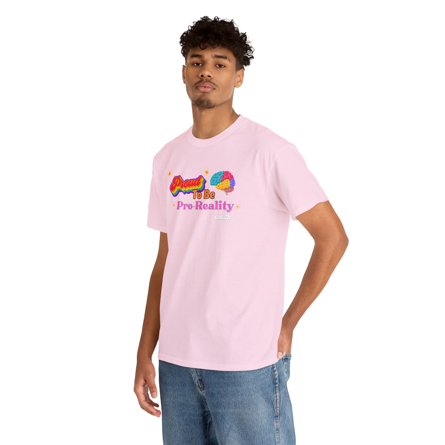 Proud to be Pro-Reality Pride Unisex T-Shirt