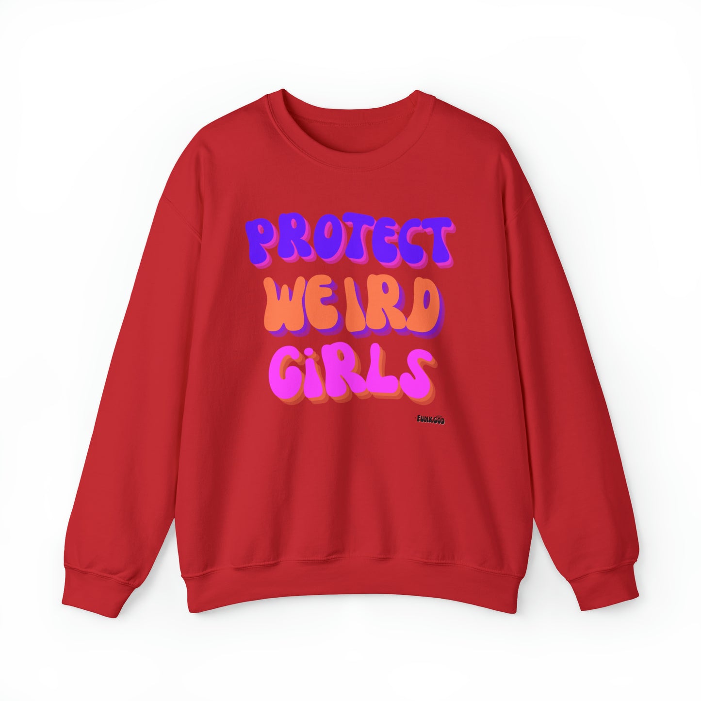 Protect Weird Girls Unisex Casual Sweatshirt