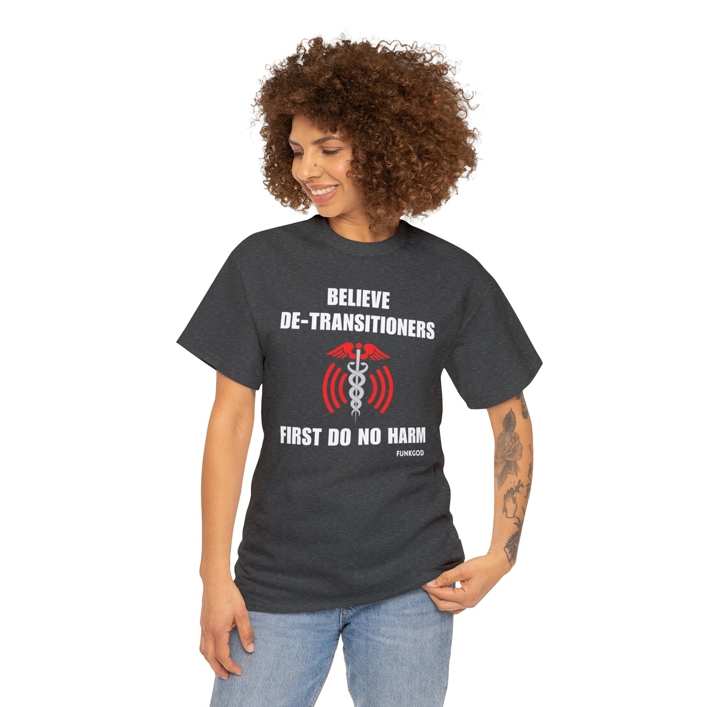 Believe De-Transitioners Unisex T Shirt For Medical Ethics