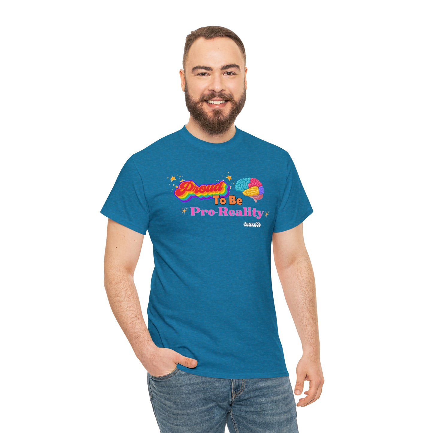 Proud to be Pro-Reality Pride Unisex T-Shirt