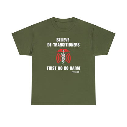 Believe De-Transitioners Unisex T Shirt For Medical Ethics