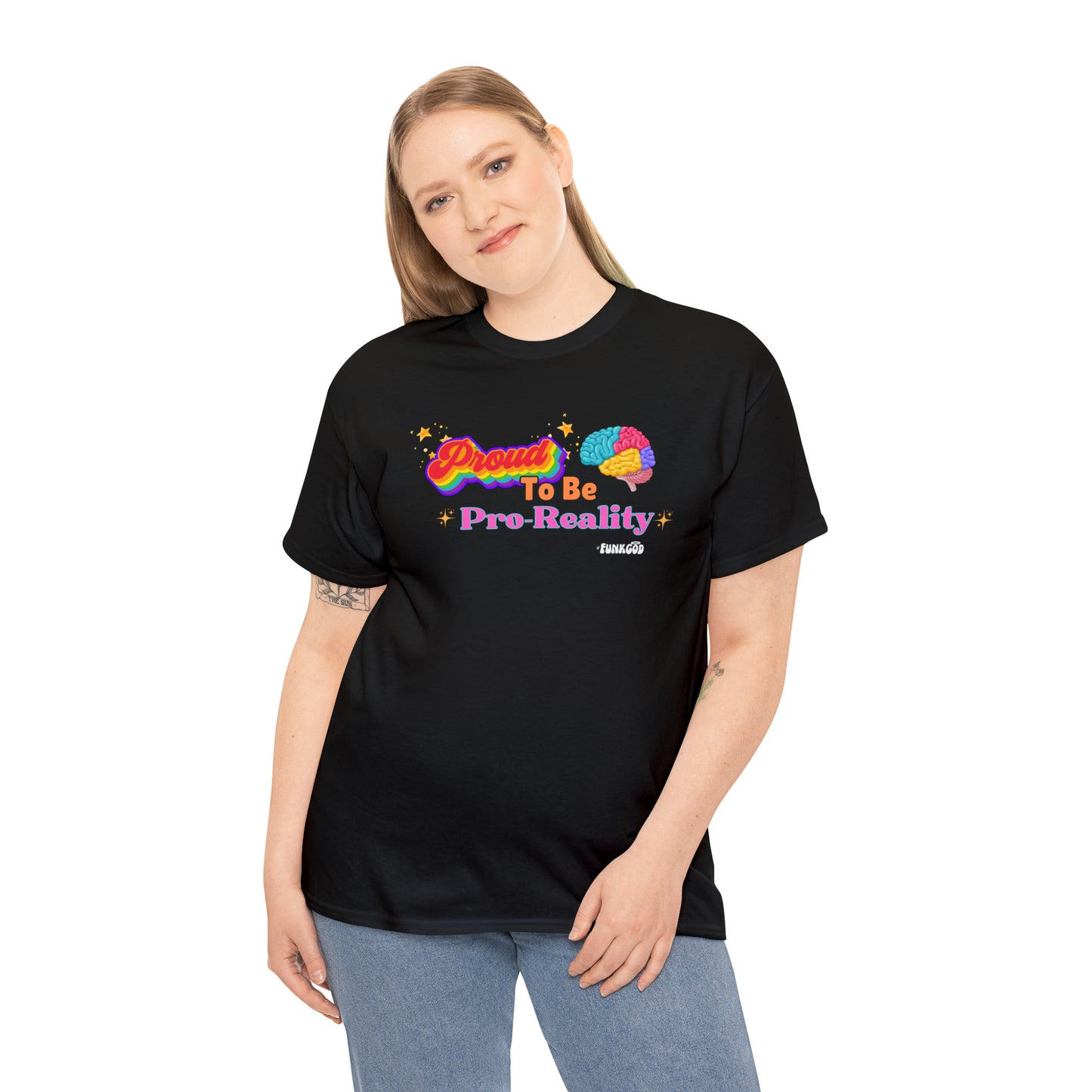 Proud to be Pro-Reality Pride Unisex T-Shirt