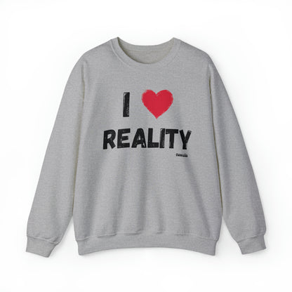 I Heart Reality Unisex Casual Sweatshirt