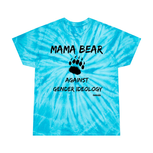 Mama Bear Against Gender Ideology Cyclone Tie Dye Unisex Tee