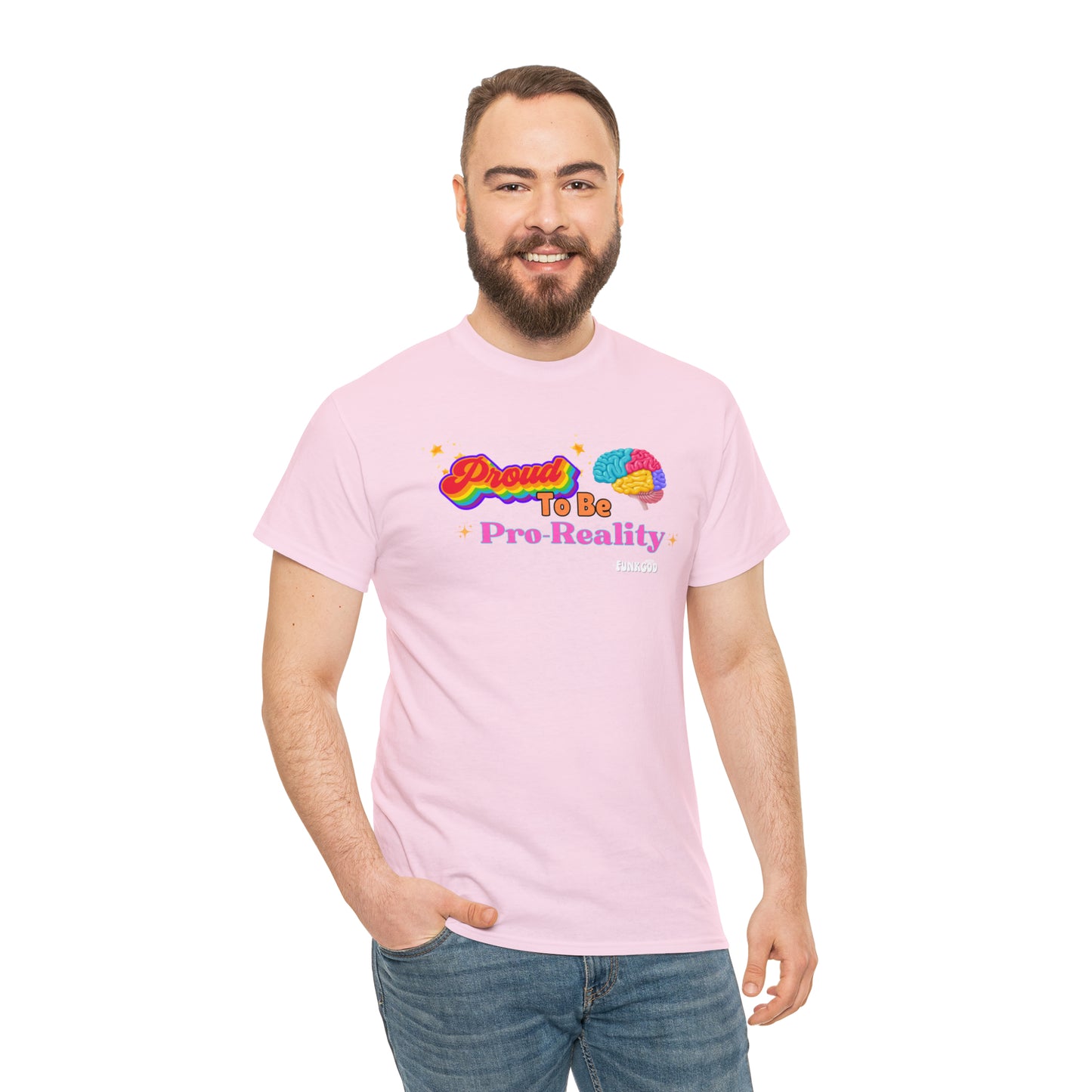 Proud to be Pro-Reality Pride Unisex T-Shirt