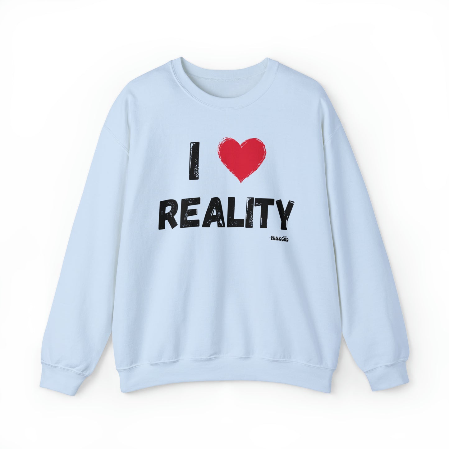 I Heart Reality Unisex Casual Sweatshirt